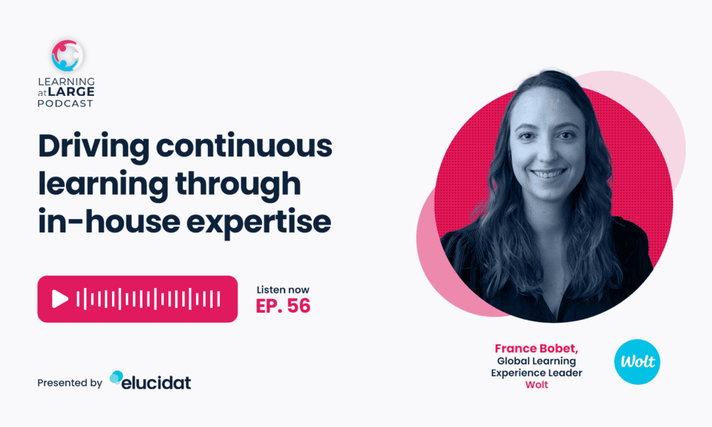 Driving continuous learning through in-house expertise